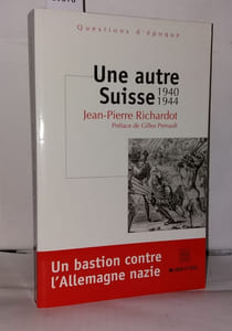 Une autre Suisse 1940-1944