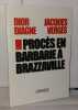 Un procès de la barbarie Brazzaville 1997. Verges