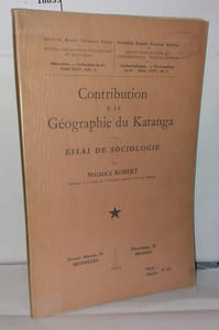 Contrubution à la géographie du Katanga - Essai de sociologie