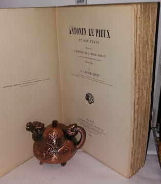 Antonin le pieux et son temps essai sur l'empire romain au milieu du deuxième siècle (138-161). Lacour-Gayet G