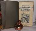 Les éléphants d'Afrique. Melland Frank