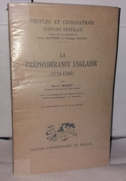 La prépondérance anglaise (1715 - 1763). 3 ème édition revue et augmentée. Muret Pierre
