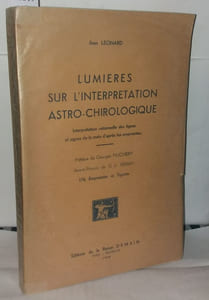 Lumières sur l'interprétation astro-chirologique interprétation rationelle des lignes et signes de la main d'après les empreintes