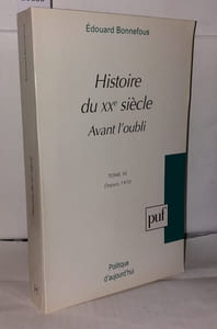 Histoire du XXe siècle. Avant l'oubli Tome 3 : depuis 1970