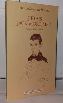 J'étais Jack Mortimer. Lernet-Holenia Alexander