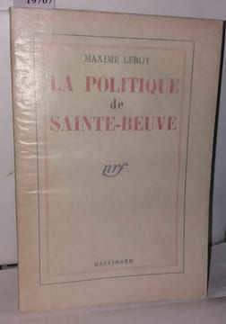 La politique de Sainte-Beuve. Leroy Maxime