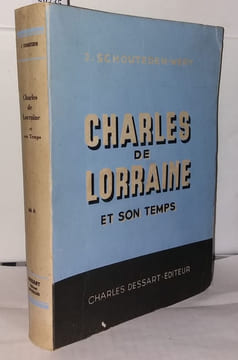 Charles de Lorraine et son temps. Schouteden-Wery J