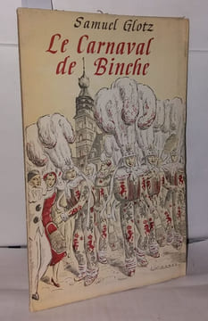 Le carnaval de Binche. Glotz Samuel