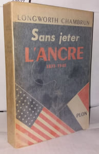 Sans jeter l'ancre 1873-1948