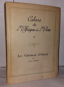 Cahiers de l'Afrique et l'Asie IV - Les chrétiens d'Orient