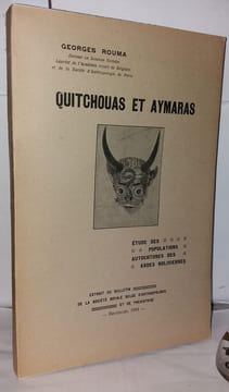 Quitchouas et Aymaras Etude des populations autochtones des Andes Boliviennes. Rouma Georges