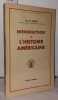 Introduction a l'histoire américaine. Brock W.R