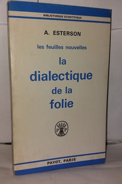 Les feuilles nouvelles la dialectique de la folie. Esterson A