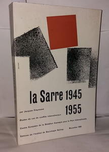 Le conflit Sarrois 1945-1955