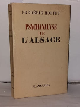 Psychanalyse de l'Alsace. Hoffet Frederic
