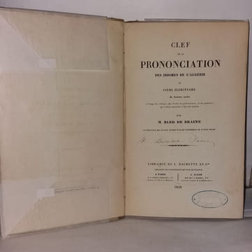Clef de la prononciation des idiomes de l'Algérie ou cours élèmentaire de lecture arabe à l'usage des Collèges des Écoles du gouvernement et des ...