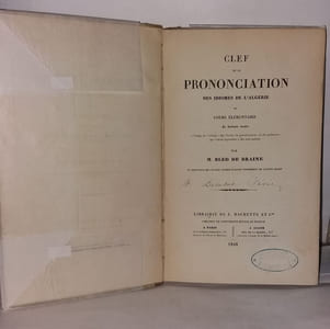 Clef de la prononciation des idiomes de l'Algérie ou cours élèmentaire de lecture arabe à l'usage des Collèges des Écoles du gouvernement et des personnes qui veulent apprendre à lire sans maîtres