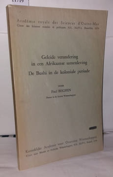 Geleide verandering in een Afrikaanse samenleving De Bushi in de Koloniale periode. Beghin Paul