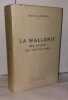 La Wallonie ses griefs ses adaptations. Herremans Maurice-Pierre