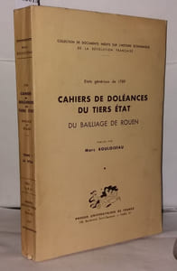 États généraux de 1789 Cahiers de doléances du tiers état du baillage de Rouen ( Tome 1 ; La ville )