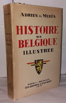Histoire de Belgique illustrée. Meeüs Adrien De