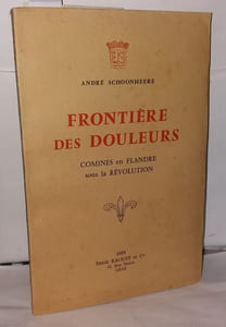 Frontière des douleurs Comines en Flandre sous la révolution