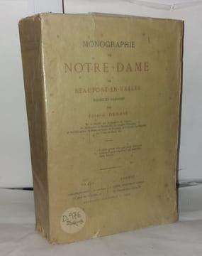 Monographie de Notre-dame de Beaufort-en-Vallée église et paroisse. Denais Joseph