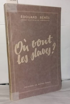 Ou vont les slaves. Bénès Édouard