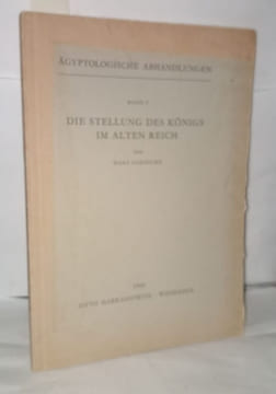 Die stellung des königs im alten reich band 2. Goedicke Hans