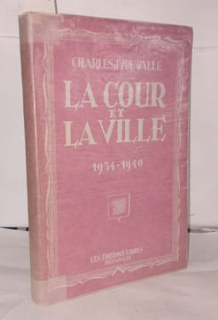 La cour et la ville 1934-1940. D'Ydewalle Charles