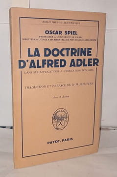 La doctrine d'Alfred Adler dans ses applications a l'éducation scolaire. Spiel Oscar