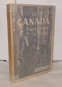 Le Canada Empire des bois et des blés