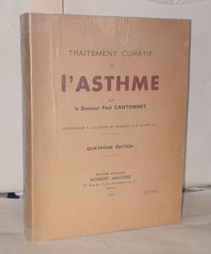 Traitement curatif de l'asthme. Communiqué à l'Académie de médecine le 22 février 1927. Cantonnet Le Docteur Paul