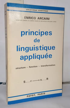 Principes de linguistique appliquée Structure - Fonction - Transformation. Arcaini Enrico