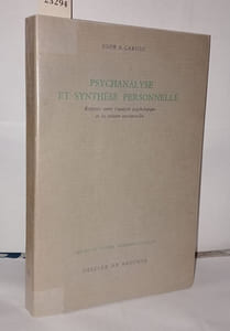 Psychanalyse et synthèse personelle rapports entre l'analyse psychologique et les valeurs existentielles