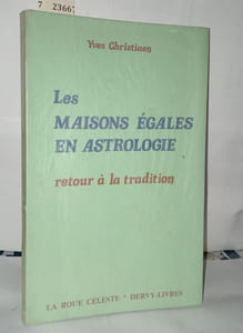Les maisons égales en Astrologie retour a la tradition