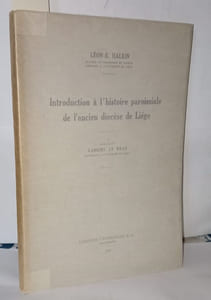 Introduction à l'histoire paroissiale de l'ancien diocèse de Liège