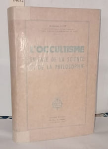 L'occultisme en face de la science et de la philosophie