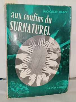 Aux confins du surnaturel. May Roger