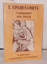 L'upadesamrta / l'enseignement de rupa gosvami