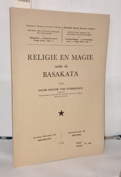 Religie en magie onder de Basakata. Pater Nestor Van Everbroeck