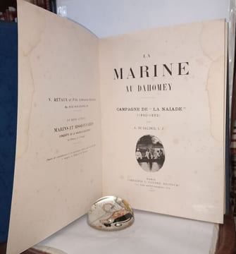La marine au Dahomey - Campagne de "La Naïade" ( 1890-1892). A. De Salinis S.J