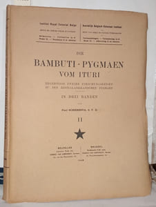 Die Bammbuti-Pygmäen vom Ituri II Band ergebnisse zweier forschungsreisen zu den zentralafrikanischen pygmäen - in drei bänden