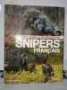 Histoire Armes et Techniques Des Snipers Francais. Daniel Casanova