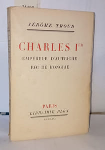 Charles Ier empereur d'Autriche Roi de Hongrie
