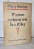 Warum verloren wir den krieg. Georg Gotheim