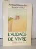 L'audace de vivre. Desjardins/Lois