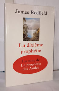 La dixieme prophetie- La suite de "La prophetie des Andes"