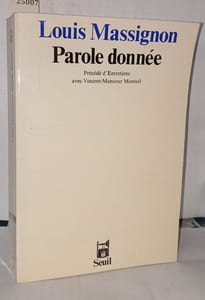Parole donnée. Précédé de : Entretiens avec Vincent-Mansour Monteil