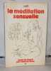 La méditation sensuelle. Raël